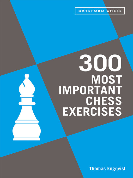 Nimiön 300 Most Important Chess Exercises lisätiedot, tekijä Thomas Engqvist - Saatavilla